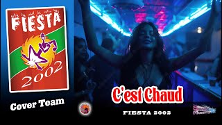 Cest Chaud Fiesta 2002 Cover Team [upl. by Yttisahc]