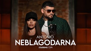 ANTONIO  NEBLAGODARNA  АНТОНИО  НЕБЛАГОДАРНА starring GIA OFFICIAL 4K VIDEO 2024 [upl. by Onairelav]