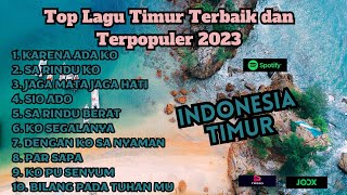 Lagu Timur Terbaru Terlaris dan Viral 2023 [upl. by Sheley]