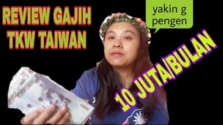 REVIEW GAJIH TKI TAIWAN TERBARUDAN TIPS AGAR BISA SUKSES [upl. by Arihsa]