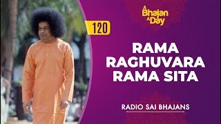 120  Rama Raghuvara Rama Sita  Radio Sai Bhajans [upl. by Anilecram303]