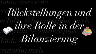 Rückstellungen und ihre Rolle in der Bilanzierung [upl. by Levi]