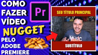 Como Fazer Vídeo NUGGET para FACEBOOK e INSTAGRAM pelo Adobe Premiere [upl. by Inamik]