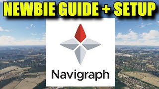 FS2020 Navigraph Newbie Guide  Installation First Steps amp Using It In MSFS  For Xbox amp PC Pilots [upl. by Malvia966]