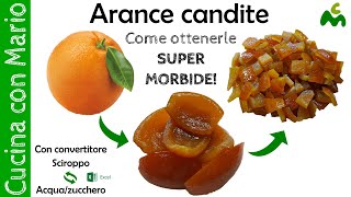 Arance candite  Metodo artigianale per ottenerle morbidissime Cucina con Mario [upl. by Krutz]