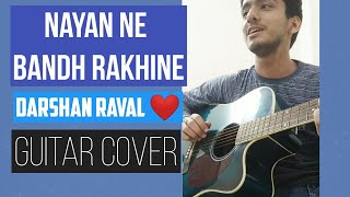 Nayan ne Bandh Rakhine Darshan Raval  guitar cover  heartbeat style [upl. by Rhea]