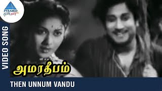 Then Unnum Vandu Video Song  Amara Deepam Tamil Movie  Sivaji  Savithri  Pyramid Glitz Music [upl. by Kelci20]