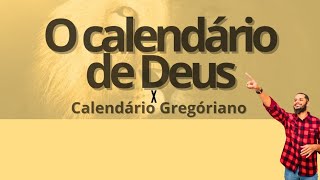 O calendário de Deus x Calendário Gregoriano [upl. by Akkahs]