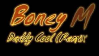 Boney M  Daddy Cool RemiX [upl. by Bluhm]