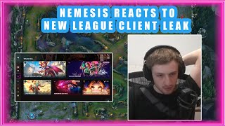 Nemesis Reacts to New League CLIENT 👀 LEAKED [upl. by Kip419]