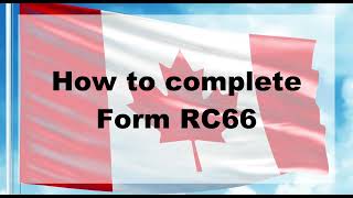 Complete Guide to Completing Form RC66  CCB Canada Child Benefit [upl. by Beitch]