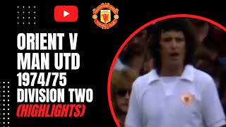 Leyton Orient v Man Utd  197475 Division Two Highlights [upl. by Maynard773]