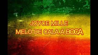 JOYCE MILLE MELÔ DE CALA A BOCA 😀 [upl. by Eiramnaej480]