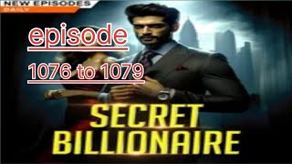 SecretBillionaire Episode 1076 to 1079secretbillionaire hindi story kukufm [upl. by Berey]