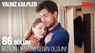 Teklif Ediyorum Benimle Evlenir Misin  Yalnız Kalpler 86 Bölüm [upl. by Jocelin]