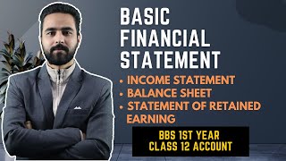 Basic Financial Statements  Income Statement and Balance Sheet BBS 1st Year Account New Syllabus [upl. by Mckenna]