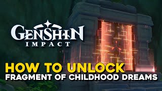 Genshin Impact How To Unlock Fragment Of Childhood Dreams Domain [upl. by Craw]