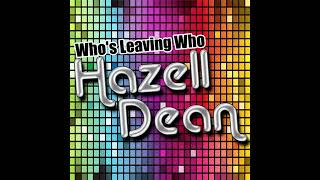 Hazell Dean  Whos Leaving Who   The Question Mark Remix  subscriber request [upl. by Noeled144]