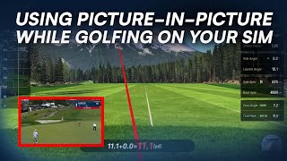 Using quotPicture in Picturequot While Golfing on your Sim [upl. by Muhammad312]