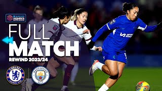 ⏪ Full Match Rewind Chelsea v Manchester City 202324  Barclays WSL [upl. by Morehouse861]