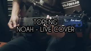 TOPENG  NOAH LIVE COVER [upl. by Deedahs]