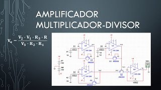 Amplificador MultiplicadorDivisor  Amplificadores Operacionales [upl. by Hgielrebma]