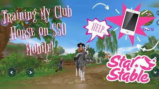 Training My Club Horse On SSO Mobile HELP  Ida Starsong [upl. by Mulac]