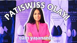 PATISWISS OLAYI  Elif Aslı Yıldız Tunaoğlu [upl. by Ymmij]