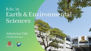 CUHK Science BSc in Earth and Environmental Sciences  Admissions Talk 2024 Entry [upl. by Lecrad]