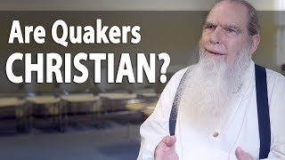 Are Quakers Christian [upl. by Charlene377]