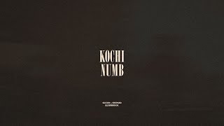 Kochi  Numb [upl. by Ruzich]