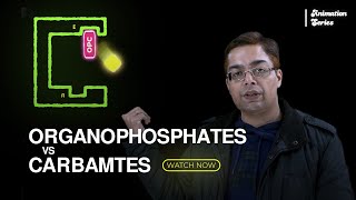 Organophosphates VS Carbamates 😵  Animation Series  Dr Sparsh Gupta [upl. by Hcahsem]