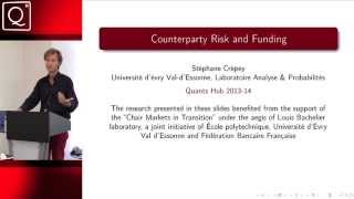 QUANTS HUB INTRO  Counterparty Risk and Funding Part One by Stéphane Crépey [upl. by Ettenwad254]