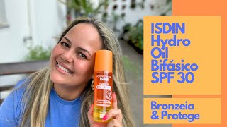 Fotoprotetor ISDIN Hydro Oil SPF 30  Bronzeia amp Protege [upl. by Melody]