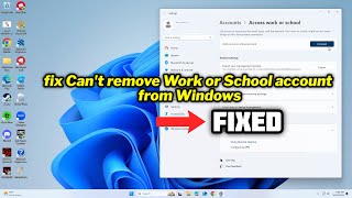 FIXED Cant remove Work or School account from Windows [upl. by Ana]