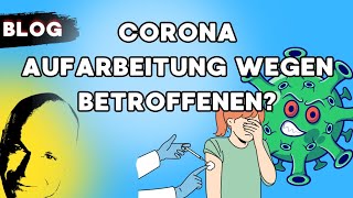 Corona Aufarbeitung wegen Betroffenen [upl. by Mohl]