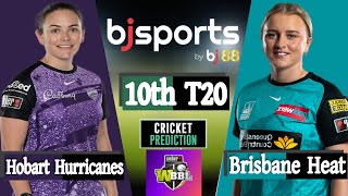 WBBL 2024  Brisbane Heat W vs Hobart Hurricanes W 10th Match Prediction  live cricket match [upl. by Zetes]