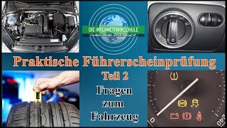 Praktische Führerscheinprüfung Teil 2  Technikfragen zum Fahrzeug  Prüfungsfahrt  Fahrprüfung [upl. by Aneehsar]