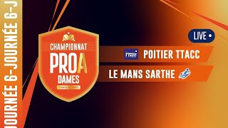 PRO A DAMES  J6  POITIERS TTACC  LE MANS SARTHE TT [upl. by Ynelram]