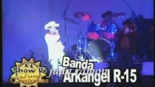 Banda Arkangel R15  Si Te Vas Conmigo En Vivo [upl. by Richmal]