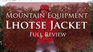 Mountain Equipment Lhotse Jacket Full Review [upl. by Koralie]