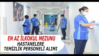 Hastanelere Temizlik Görevlisi Alımı [upl. by Anilram]