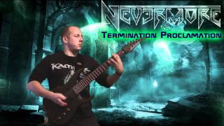 Nevermore  Termination Proclamation  Guitar Cover [upl. by Redd]