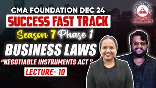 CMA Foundation BUSINESS LAWS NEGOTIABLE INSTRUMENTS ACT Day 10 Success Fast Track Season 07 [upl. by Eyaf]