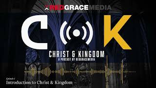 Introduction to Christ amp Kingdom [upl. by Adnalram]