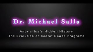 Dr Michael Salla  Antarctica’s Hidden History and the Evolution of Secret Space Programs [upl. by Besnard]