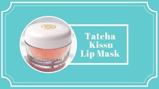 Tatcha  The Kissu Lip Mask Review [upl. by Dnalon]