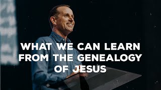 What We Can Learn From The Genealogy Of Jesus [upl. by Stuppy]