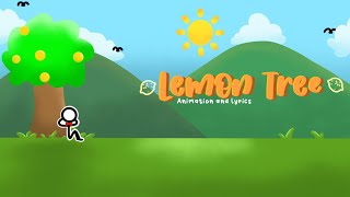 Lemon Tree animation and lyrics 🌳🍋 [upl. by Nytsirc]