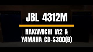 JBL 4312M amp NAKAMICHI IA2 amp YAMAHA CDS300B Vintage Audio hearing test [upl. by Nawj842]